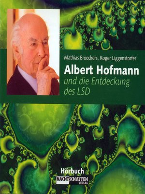 cover image of Albert Hofmann und die Entdeckung des LSD